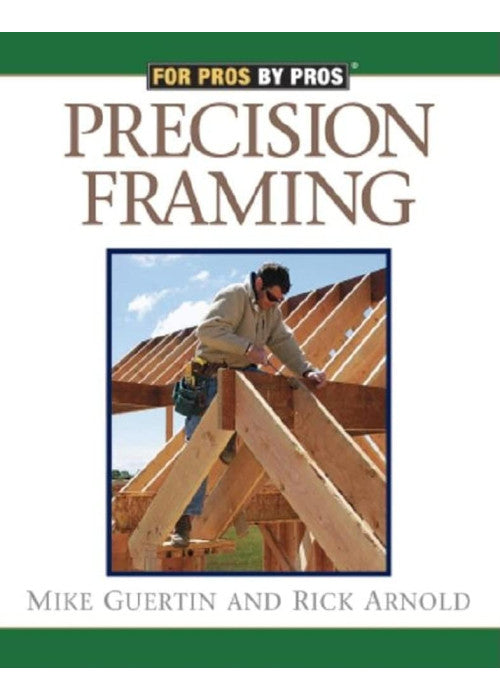 Precision Framing (For Pros by Pros)
