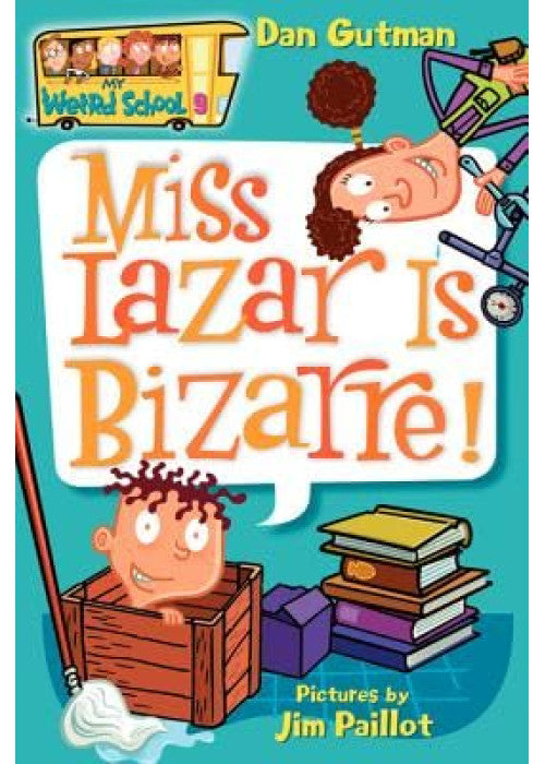 My Weird School #9: Miss Lazar Is Bizarre!