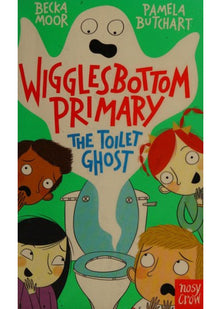 Wigglesbottom Primary: The Toilet Ghost