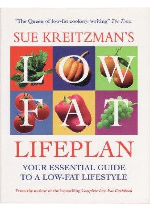 Sue Kreitzman's Low Fat Lifepl: Your Essential Guide to a Low-fat Lifestyle