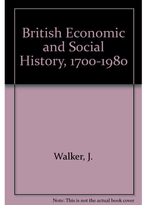 British Economic and Social History, 1700-1980