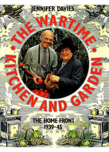 The Wartime Kitchen and Garden