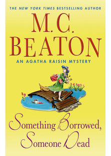 Something Borrowed, Someone Dead (Agatha Raisin Mystery)