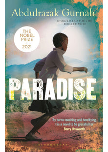 Paradise: A BBC Radio 4 Book at Bedtime, by the winner of the Nobel Prize in Literature 2021 (Bloomsbury Paperbacks)