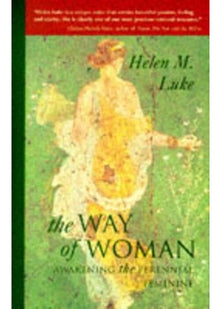 The Way of Woman: Awakening the Perennial Feminine