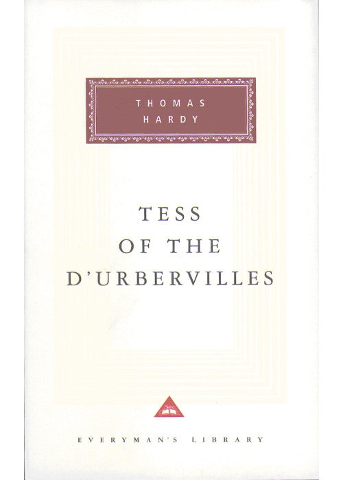 Tess Of The D'urbervilles: by Thomas Hardy (Everyman's Library CLASSICS)