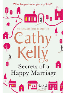 Secrets of a Happy Marriage: Cathy Kelly