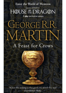 A Feast for Crows: The bestselling classic epic fantasy series behind the award-winning HBO and Sky TV show and phenomenon GAME OF THRONES: Book 4 (A Song of Ice and Fire)