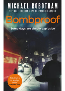 Bombproof: Some days are simply explosive