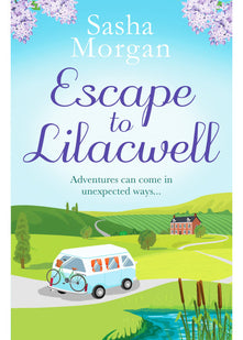 Escape to Lilacwell: A gorgeously summery, feel-good romance (Lilacwell Village, 1)