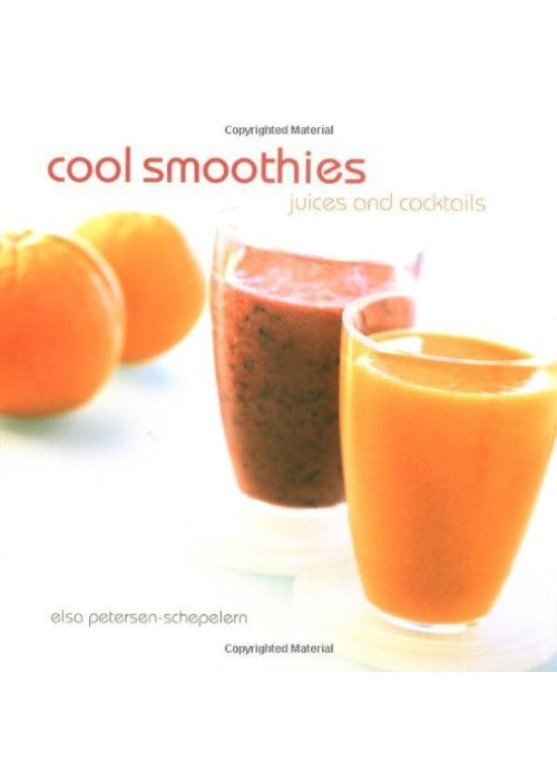 Cool Smoothies, Juices and Cocktails