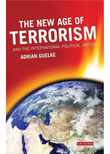 The New Age of Terrorism and the International Political System