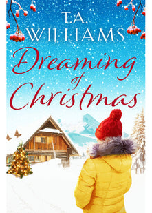 Dreaming of Christmas: An enthralling feel-good romance in the high Alps