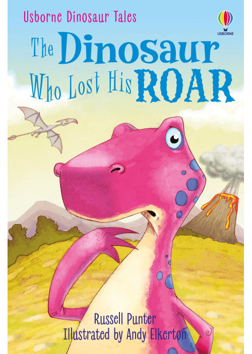 The Dinosaur Who Lost His Roar: Level 3 (First Reading): 03 (First Reading Level 3) (First Reading Level 3: Dinosaur Tales)
