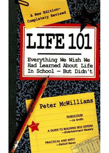 Life 101: Everything We Wish We Had Learned About Life in School--But Didn't (The Life 101 Series)