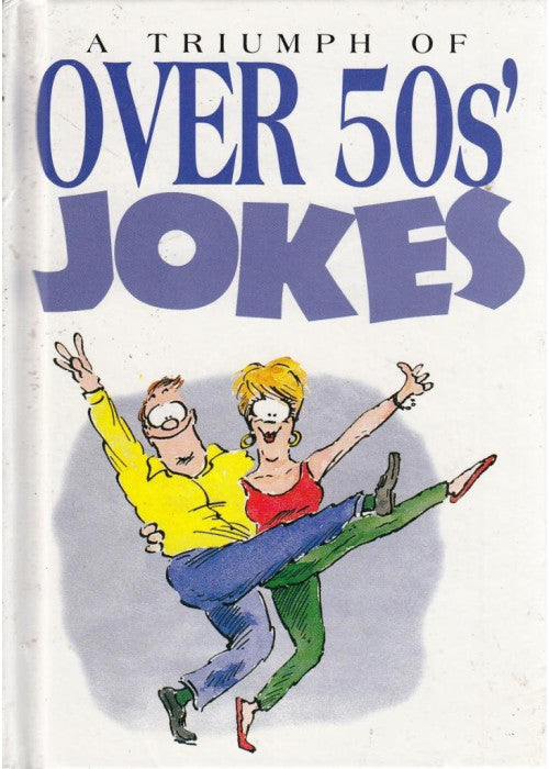 A Triumph of Over 50's Jokes (Joke Books S.)