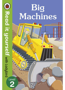 Big Machines - Read it yourself with Ladybird: Level 2 (non-fiction)