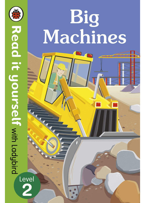 Big Machines - Read it yourself with Ladybird: Level 2 (non-fiction)