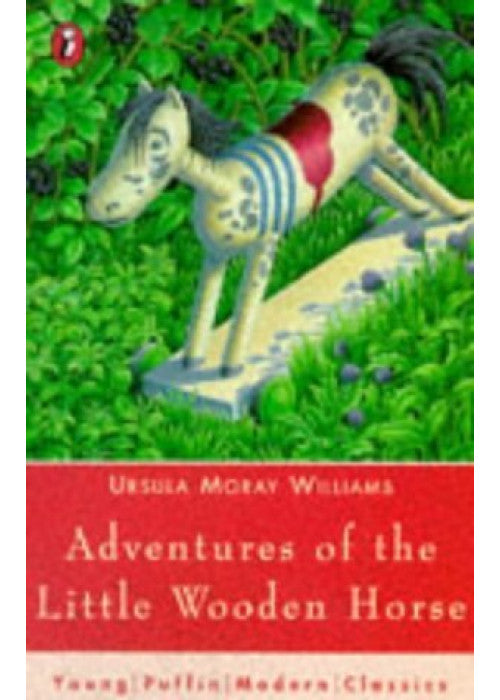 Adventures of the Little Wooden Horse (Young Puffin Modern Classics)