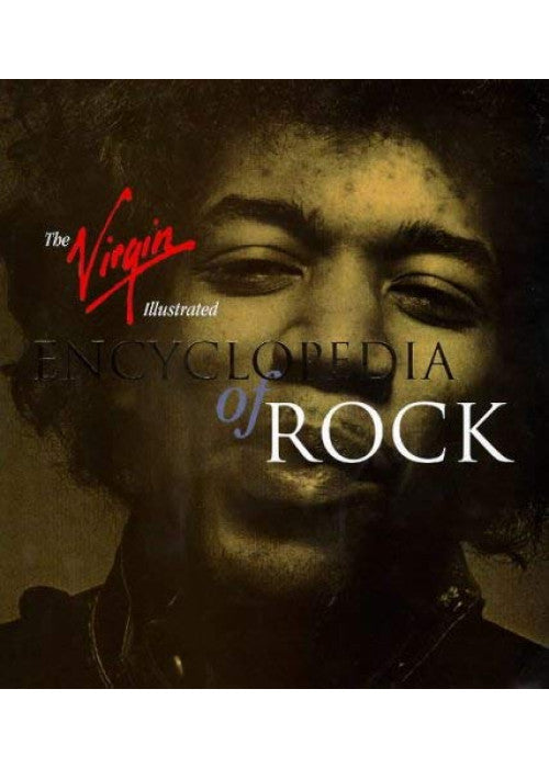 The Virgin Illustrated Encyclopedia of Rock