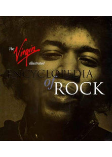 The Virgin Illustrated Encyclopedia of Rock