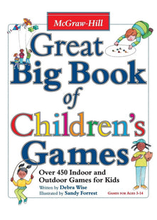 Great Big Book of Children's Games: Over 450 Indoor and Outdoor Games for Kids (EDUCATION/ALL OTHER)