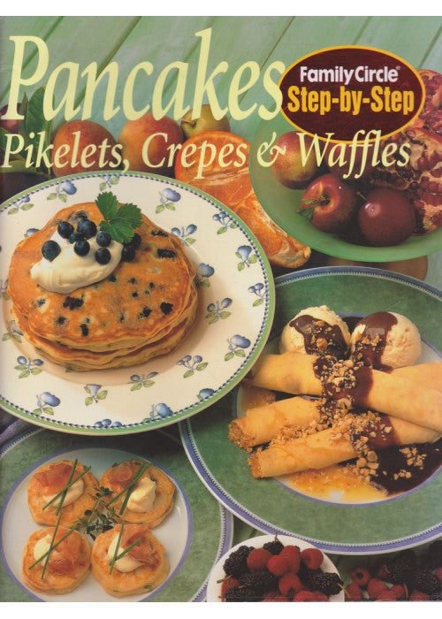 Pancakes: Pikelets, Crepes and Waffles