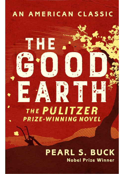 The Good Earth (AN AMERICAN CLASSIC)