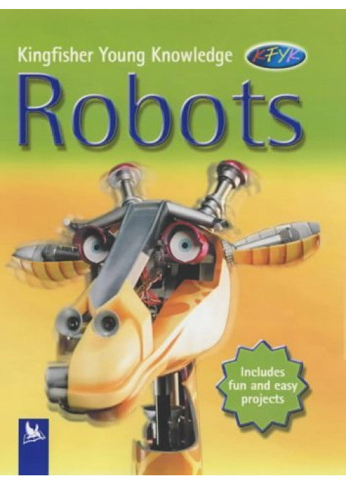 Robots (Kingfisher Young Knowledge)