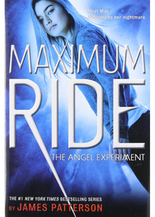 Maximum Ride: The Angel Experiment (Maximum Ride, 1)