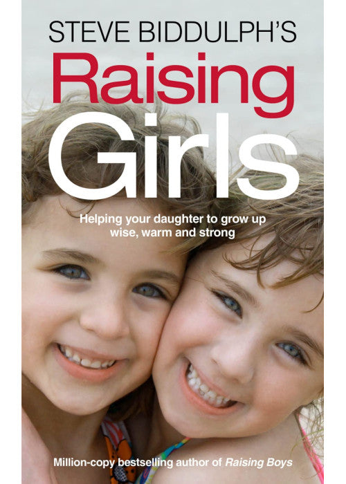 Steve Biddulph's Raising Girls