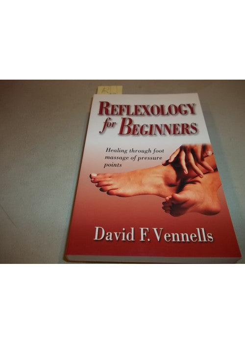 Reflexology for Beginners: Healing Through Foot Massage of Pressure Points