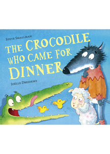 The Crocodile Who Came for Dinner: 3 (The Lamb Who Came For Dinner, 3)