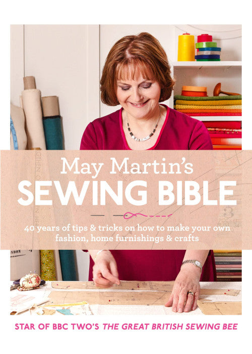 May Martin’s Sewing Bible: 40 years of tips and tricks