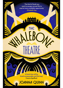 The Whalebone Theatre: The instant Sunday Times bestseller