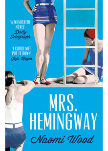 Mrs. Hemingway: Winner of the British Library Writer’s Award
