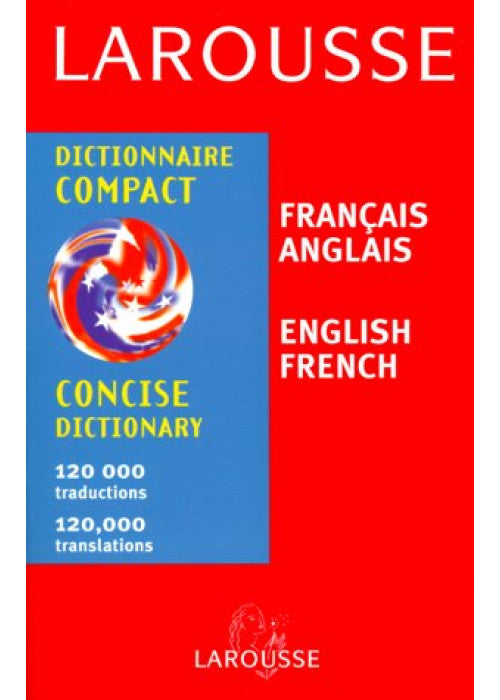 Larousse Concise Dictionary French English/English French
