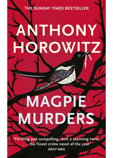 Magpie Murders: The book of the major hit BBC series Magpie Murders from the Sunday Times bestselling author (Susan Ryeland series, 1)