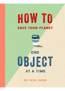 How to Save Your Planet One Object at a Time