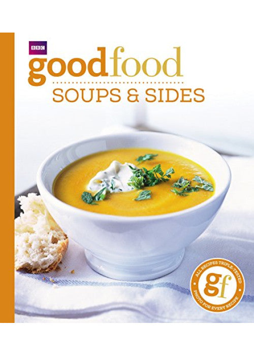 Good Food: Soups & Sides: Triple-tested recipes (Good Food 101)