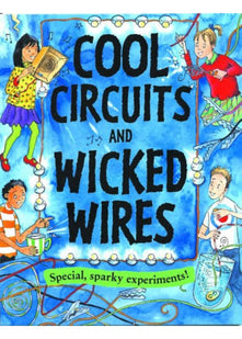 Cool Circuits and Wicked Wires (Gruesome): 6 (Creative Activities)