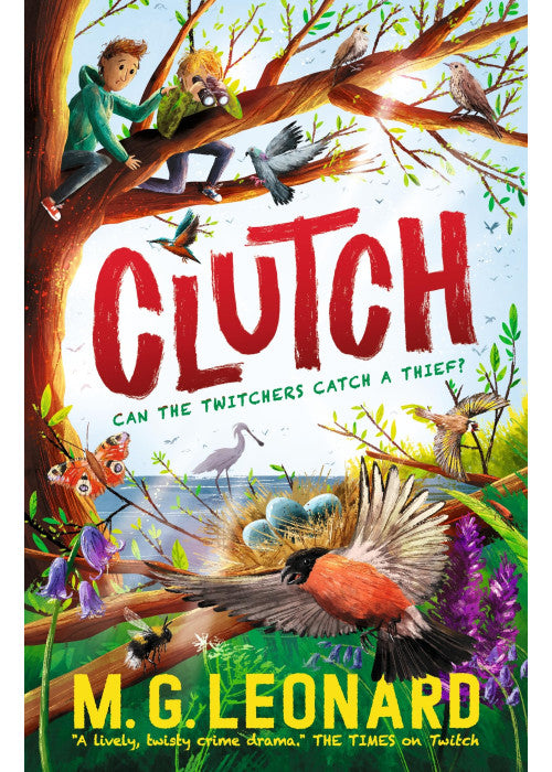 Clutch: The multi-award-winning mystery adventure series about birdwatching detectives, celebrating friendship, bravery and the magic of nature; a spring read for age 9, 10, 11, 12 (The Twitchers)