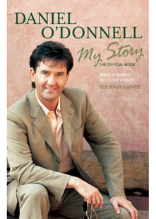 Daniel O'Donnell: My Story - The Official Book