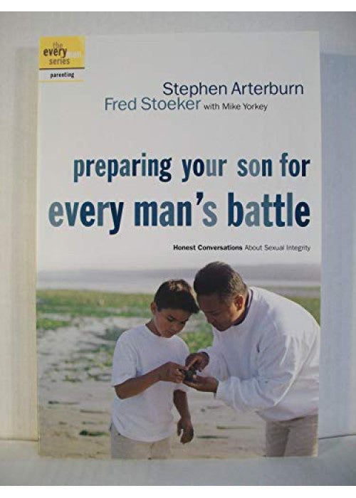 Preparing Your Son for Every Man's Battle: Honest Conversations About Sexual Integrity