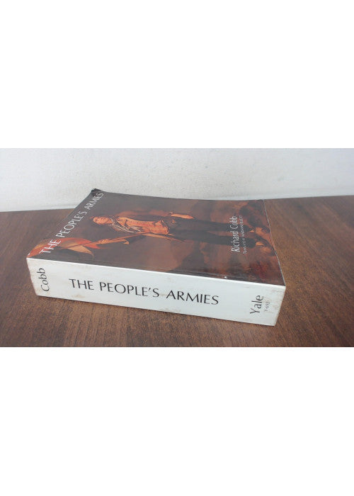 The People′s Armies (Paper) (The Armees Revolutionnaires : Instrument of the Terror in the Departments April 1793 to Floreal Year II)