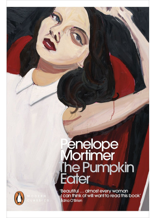 The Pumpkin Eater: Penelope Mortimer (Penguin Modern Classics)