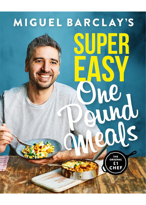 Miguel Barclay's Super Easy One Pound Meals