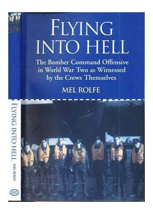 Flying into Hell: The Bomber Command Offensive as in WWII