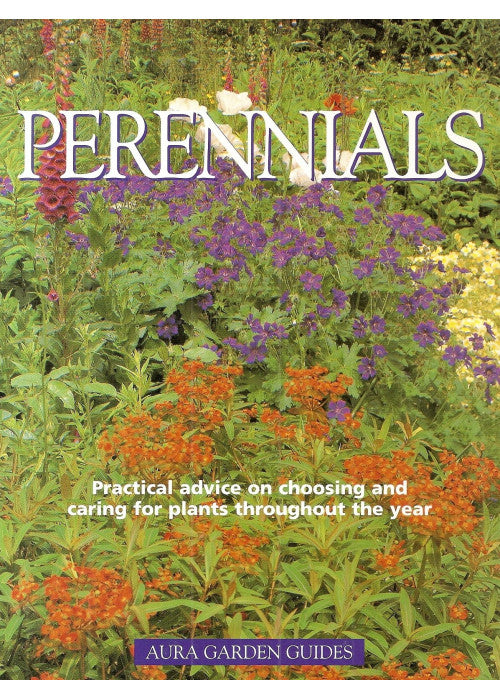 Perennials : (Aura Garden Guides :)
