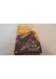 All Together Dead: A True Blood Novel